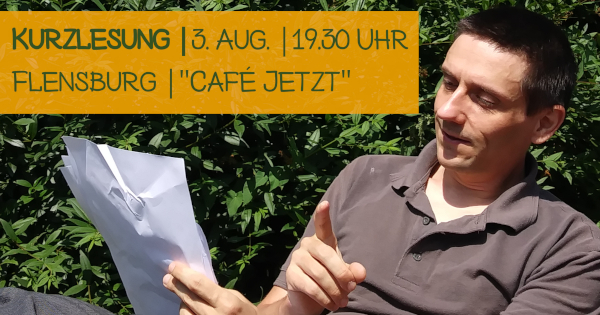 Kurzlesung Jan-Christian Petersen Flensburg Café Jetzt