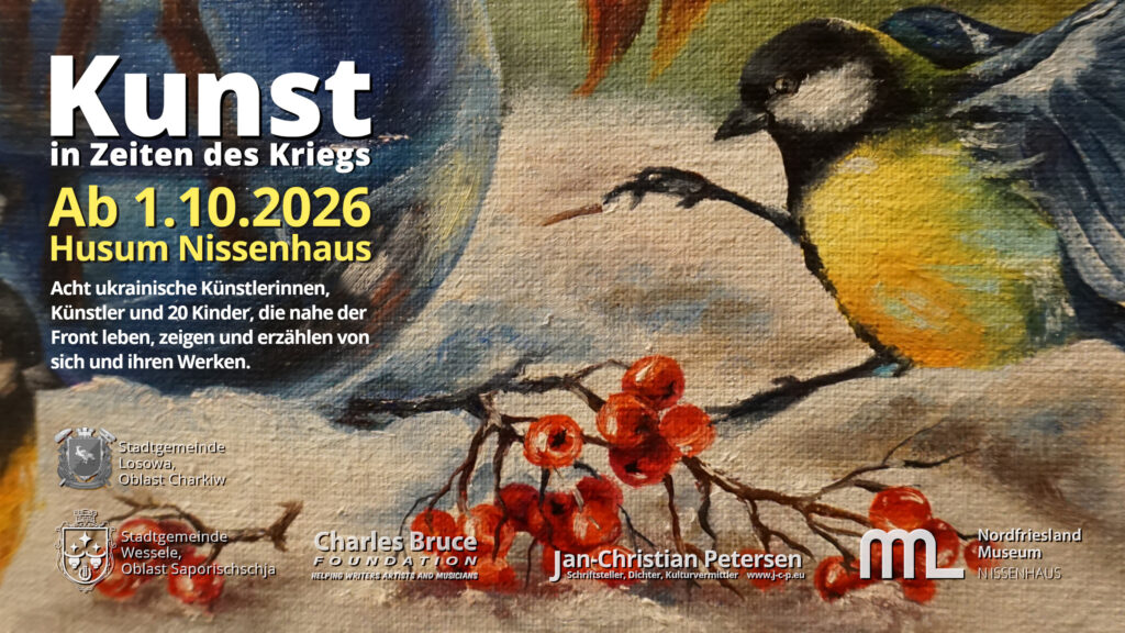 Kunst in Zeiten des Kriegs - Einladung zur Ausstellung in Husum große Ansicht